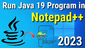 Compile and Run Java in Notepad++ [2023] | Notepad++ and JAVA 19 | How to run Java in Notepad++