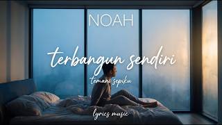 Download lagu NOAH - Terbangun Sendiri (Lyrics Video) | Asmaraloka Music