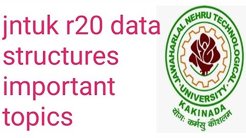 jntuk r20 data structures important topics