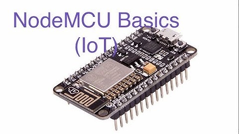 nodeMCU basic hello world program (IoT)