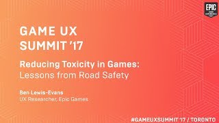Game UX Summit ’17 | Ben Lewis-Evans Epic Games | Reducing Toxicity in Games screenshot 5