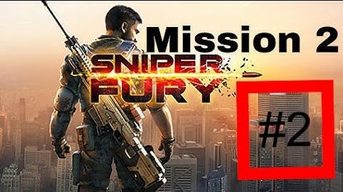 Sniper Fury Mission 2 Android Gameplay Trailer (1080p)