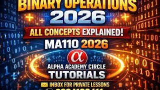 2026 MA 110 BINARY OPERATION QUESTIONS, ALPHA ACDEMY