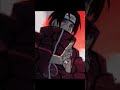 pc den yaptım  #animeedit #naruto #narutoshuppuden #itachiedit #uchihaclan