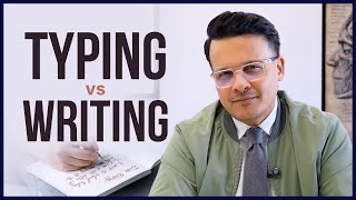 Typing vs Handwriting: Which Method You Should be Using for Journaling? | Dr. Arif Khan