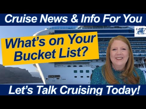 CRUISE NEWS! What is on Your Bucket List? Let's Talk About Celebrity Cruises as well as Cruise Ports