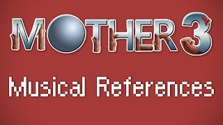 All Known Musical References in MOTHER 3 (Almost!)