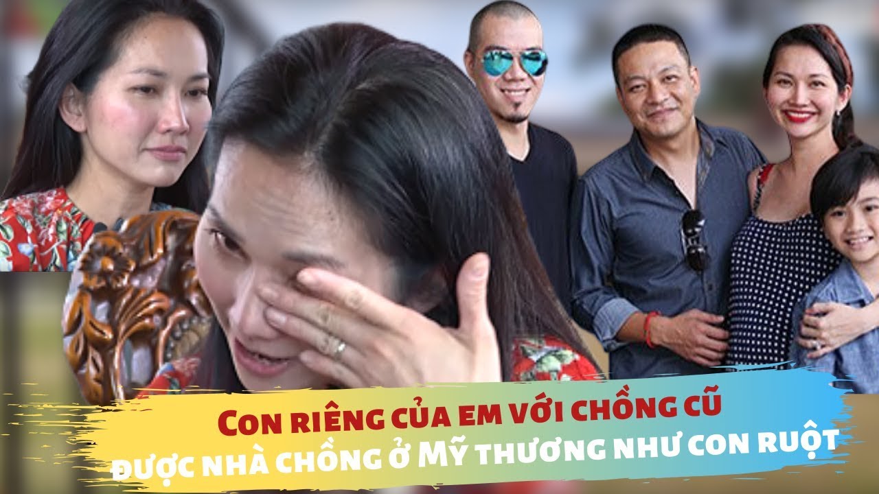 Nữ diễn viên MÙI NGÒ GAI trải lòng cuộc sống ở Mỹ cảnh nuôi CON RIÊNG CON CHUNG với chồng giàu | NKN