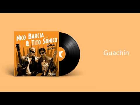 Nico Barcia & Tito Sónico - Guachín