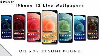 Install iPhone 12 Live Wallpapers On Any Xiaomi Phone | iPhone 12 Pro/Max/Mini Wallpapers | NO ROOT screenshot 3