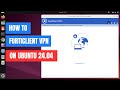 How to Install Forticlient VPN on Ubuntu 24.04