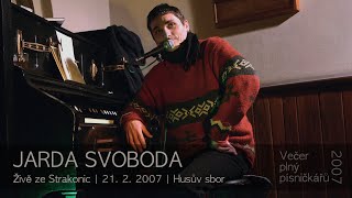 Jarda Svoboda - Živě ze Strakonic (21. 2. 2007)