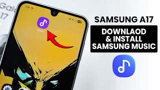 Download & Install Samsung Music in Samsung A17