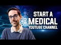 How To Start A Medical YouTube Channel: 5 Steps To Success In 2025