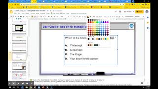 Using CHOICE add-on in PearDeck for multiple choice questions.