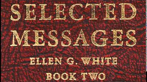 08-45_A Call to Country Living - Selected Messages 2 (2SM) Ellen G. White