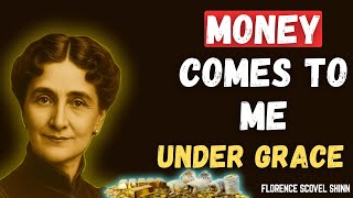 Divine Money Affirmations by Florence Scovel Shinn: Attract Wealth, Peace & Overflow Under Grace