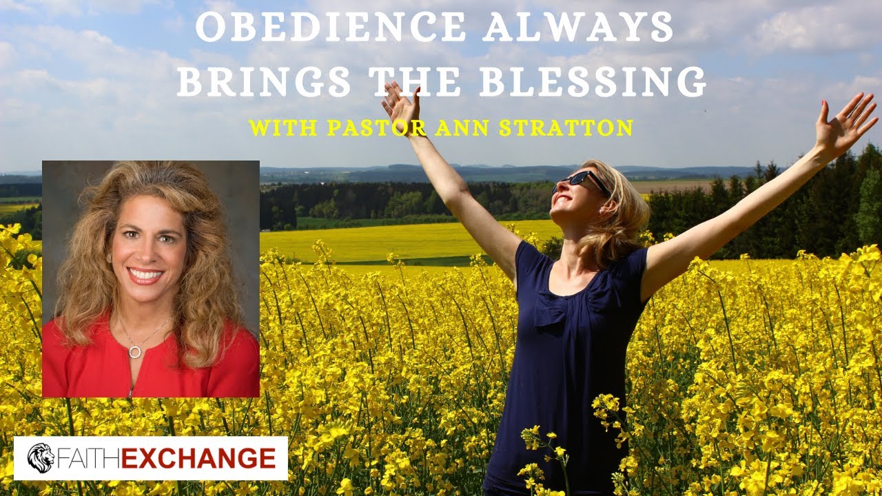 Obedience Always Brings Blessing - Pastor Ann Stratton - YouTube