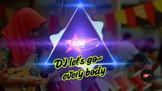 DJ let's go every body