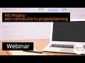 MS Project: een introductie in projectplanning. Webinar Learnit Training