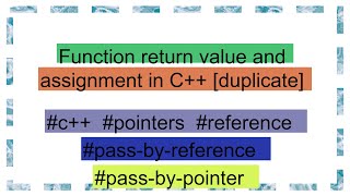 Function return value and assignment in C++ [duplicate]