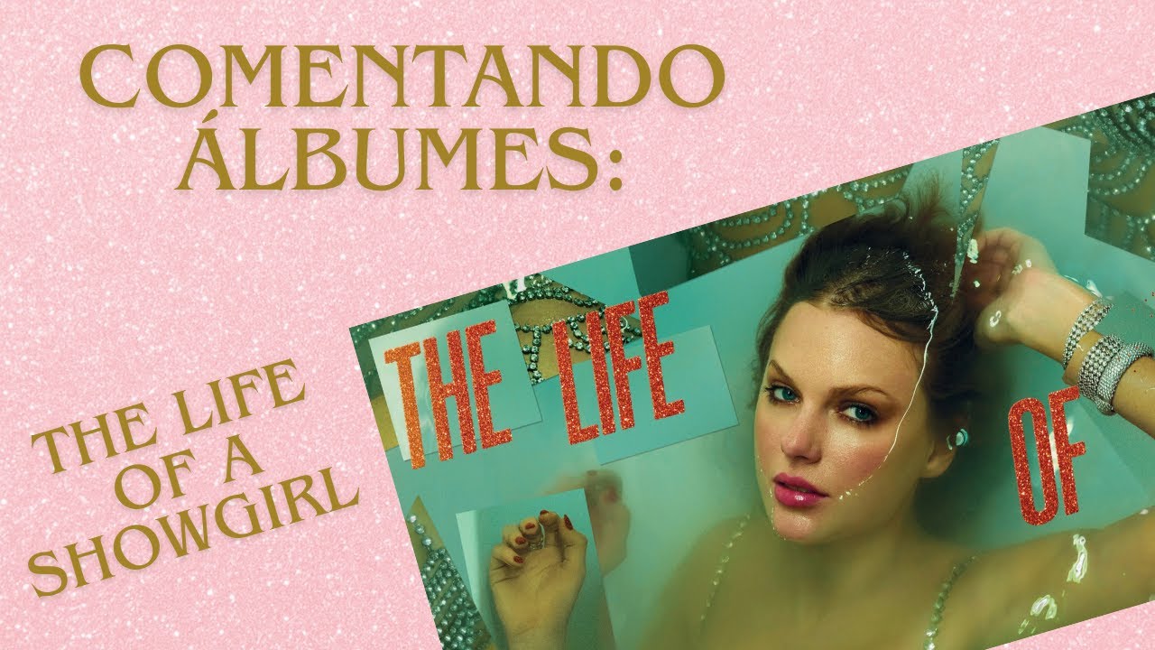 Comentando álbumes: The Life of a Showgirl - Taylor Swift