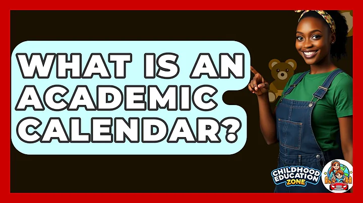 What Is An Academic Calendar? - Childhood Education Zone