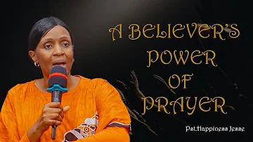 OVERNIGHT SERVICE | A BELIEVER'S POWER OF PRAYER | PST.HAPPINESS JESSE