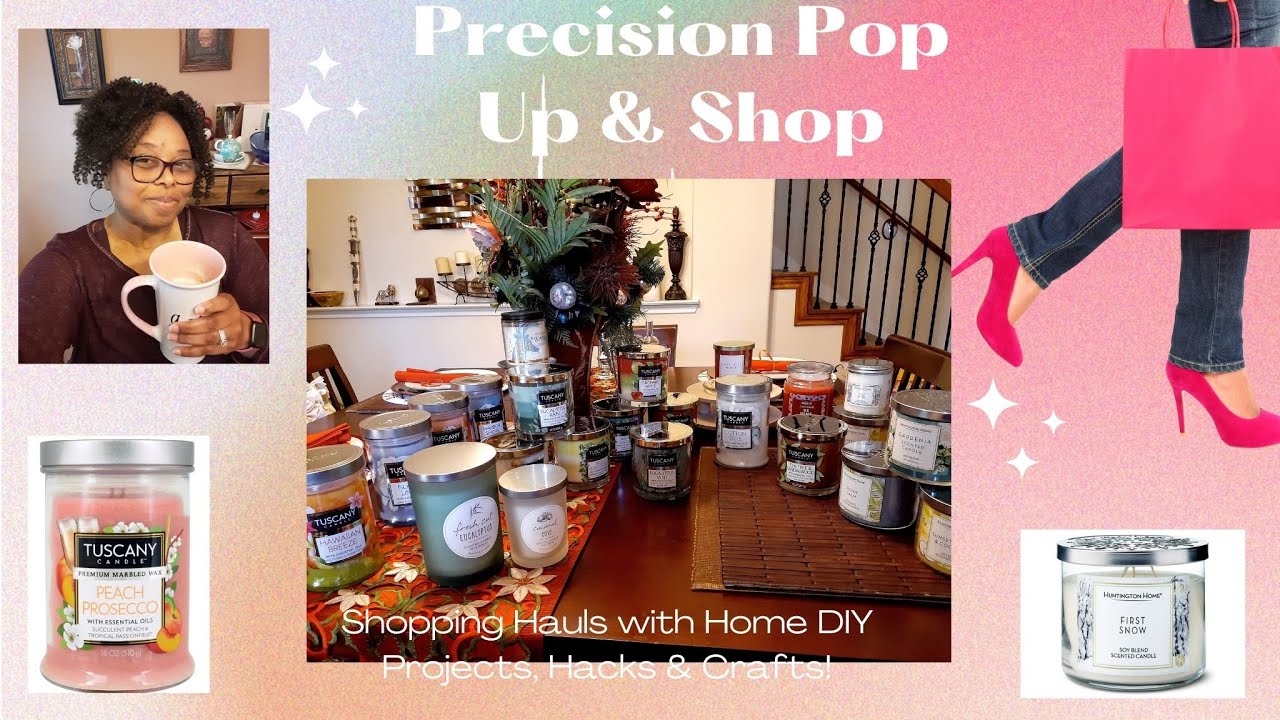 Precision Pop-Up & Shop |Haul of Tuscany Candles & Huntington Homes Candles