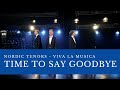 Nordic  Tenors - Time To Say Goodbye