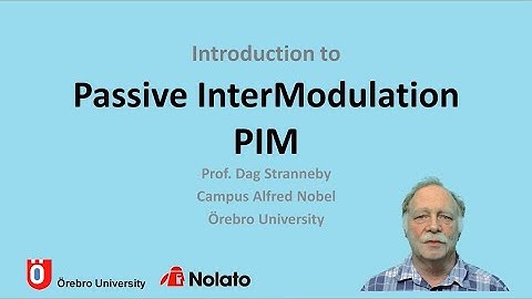 Orebro University | Nolato | Introduction to Passive Intermodulation (PIM)