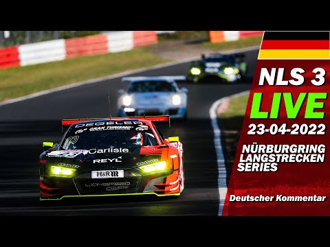 LIVE: Nürburgring NLS 3 RENNEN | 🇩🇪 53. Adenauer ADAC Rundstrecken-Trophy - Langstrecken Serie 2022