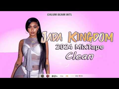 Jada Kingdom Mix 2024 Clean / Jada Kingdom Mixtape Clean 2024 | Calum beam intl