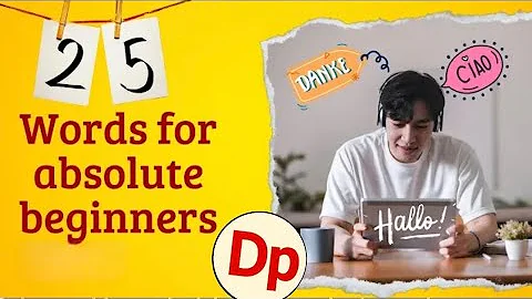 Deutsch plus | Words for absolute beginners | 25 Worter für Anfänger