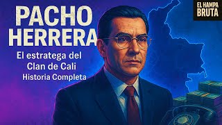 Quien Fue Helmer PACHO Herrera El Cerebro del Clan de CALI que CAYO Jugando Futbol Historia Real