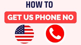 How To Get A US Phone Number [Free and Paid]