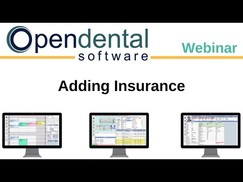 Open Dental Webinar- Adding Insurance