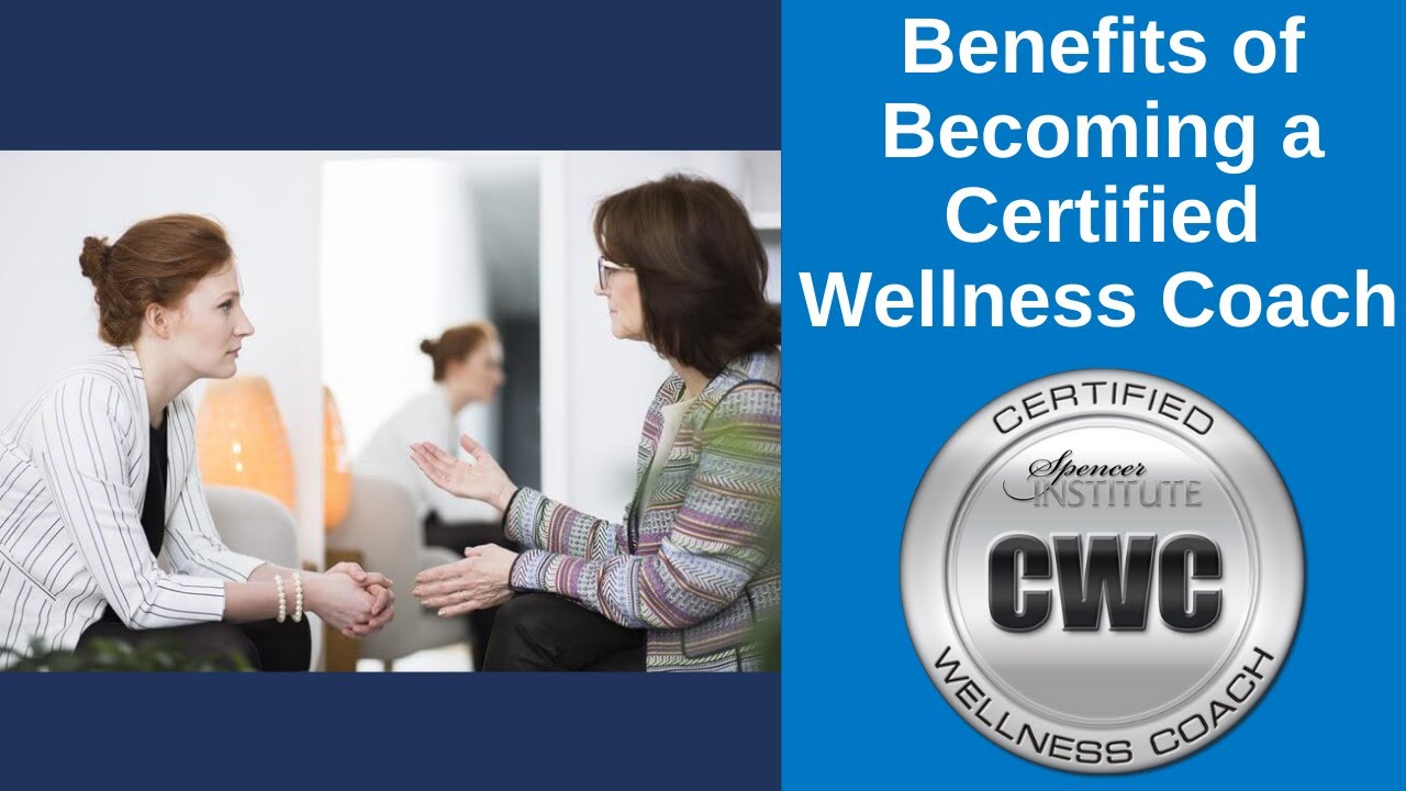 What are the Benefits of Becoming a Certified Wellness Coaching? - YouTube