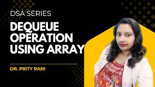 Lec 53: Dequeue Operation using Array _ Implementation of Queue using Array _ Data Structure