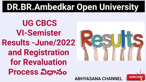DR.B.R.AMBEDKAR OPEN UNIVERSITY//UG CBCS VI - SEM RESULTS - JUN/2022 & REVALUTION//ABHYASANA CHANNEL