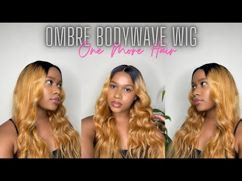 GORGEOUS OMBRE BODYWAVE WIG INSTALL + REVIEW ft. ONE MORE HAIR | ONA OLIPHANT