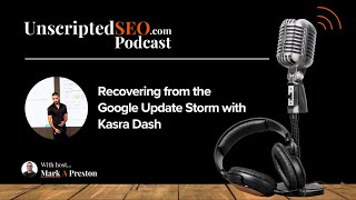 Details Recovering from the Google Update Storm with Kasra Dash News