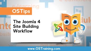 The Joomla 4 Site Building Workflow