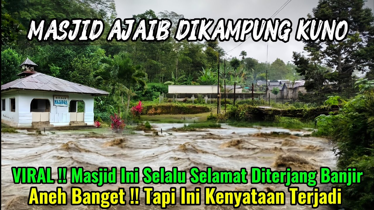 Kok Bisa Ya ?? Masjid Ini Tetap Berdiri Kokoh Padahal Berada Dibibir Sungai Yang Sering Banjir