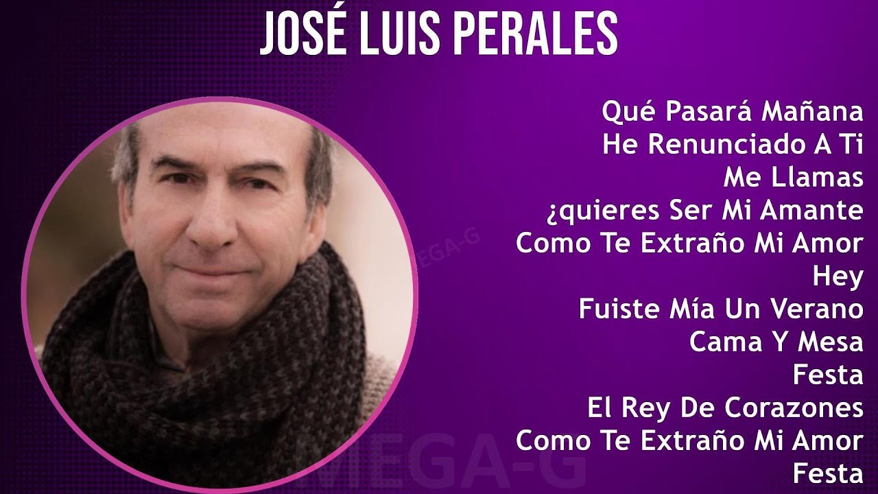 J O S L U I S P E R A L E S MIX Grandes Exitos 1970s Music So Far j-o-s-l-u-i-s-p-e-r-a-l-e-s-mix-grandes-exitos-1970s-music-so-far
