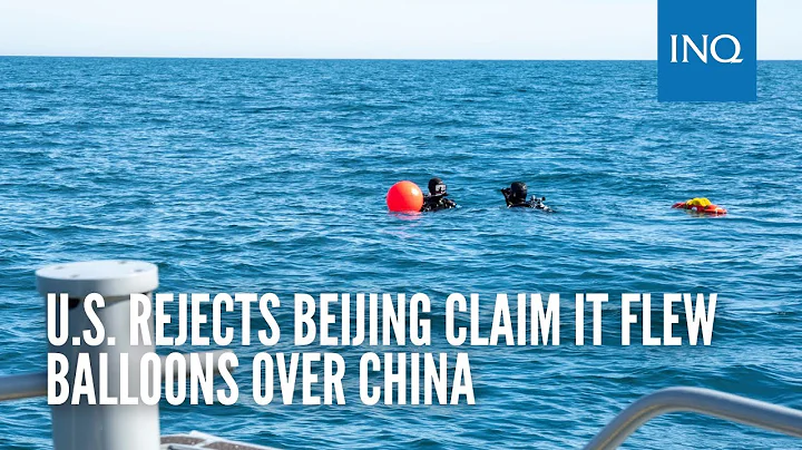 U.S. rejects Beijing claim it flew balloons over China - DayDayNews