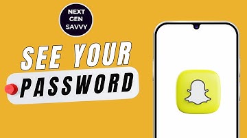 How To See Your Password On Snapchat