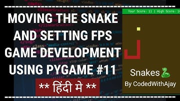 Moving Our Snake And Setting Game FPS - Python Game Development Using Pygame In Hindi #11