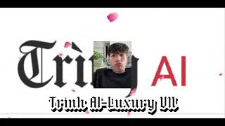 Trình Ai-Luxury Vn Tổng Hợp Bài Hát Do Ai Tạo Bài Hát Áo-Cảm Xúc Thật Luxury Vn