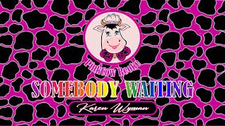 SOMEBODY WAITING by  Karen Wyman